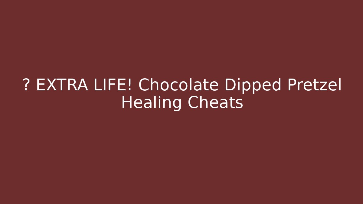 🎃 EXTRA LIFE! Chocolate Dipped Pretzel Healing Cheats