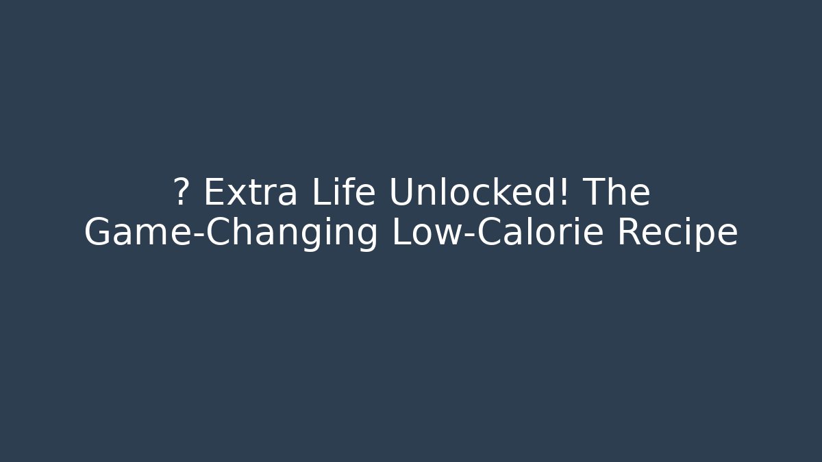 🕹️ Extra Life Unlocked! The Game-Changing Low-Calorie Recipe - Celivion