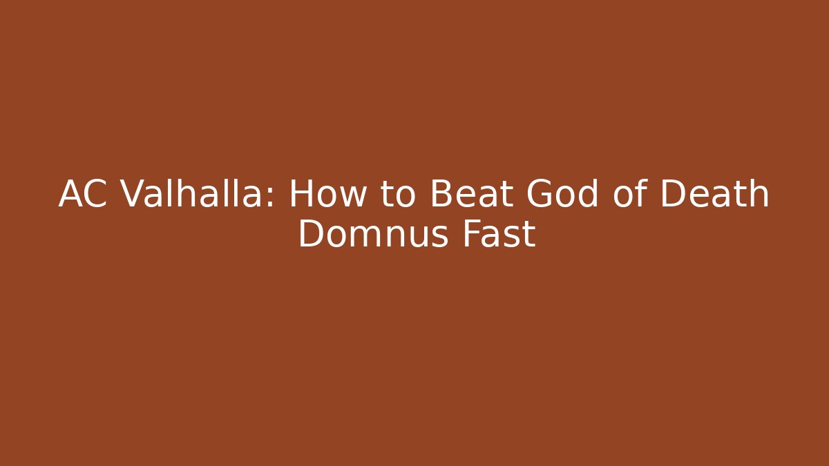 AC Valhalla: How to Beat God of Death Domnus Fast