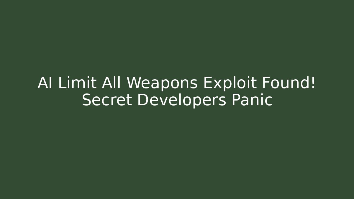 AI Limit All Weapons Exploit Found! Secret Developers Panic