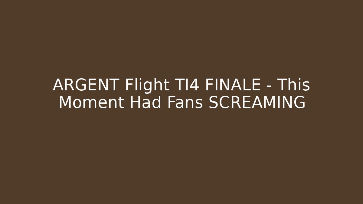 ARGENT Flight TI4 FINALE – This Moment Had Fans SCREAMING