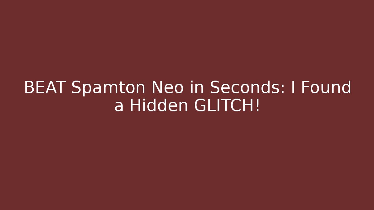 BEAT Spamton Neo in Seconds: I Found a Hidden GLITCH!