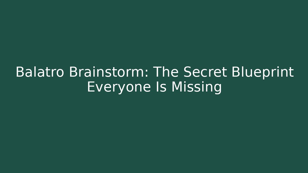 Balatro Brainstorm: The Secret Blueprint Everyone Is Missing
