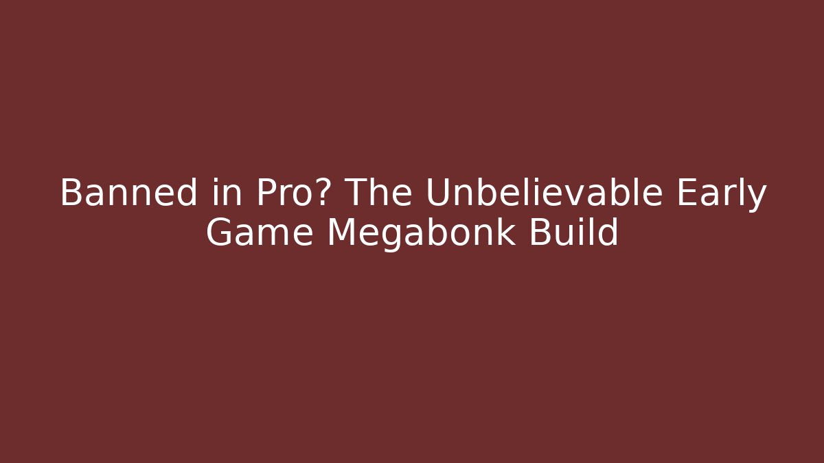 Banned in Pro? The Unbelievable Early Game Megabonk Build
