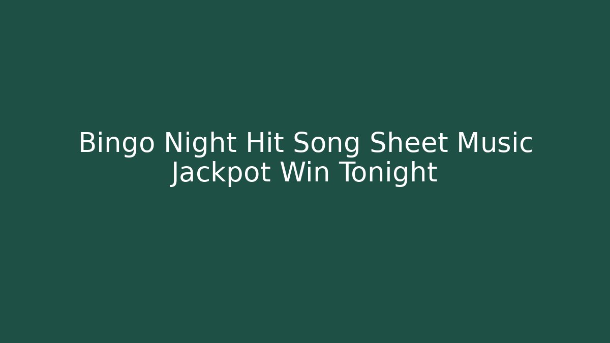 Bingo Night Hit Song Sheet Music Jackpot Win Tonight