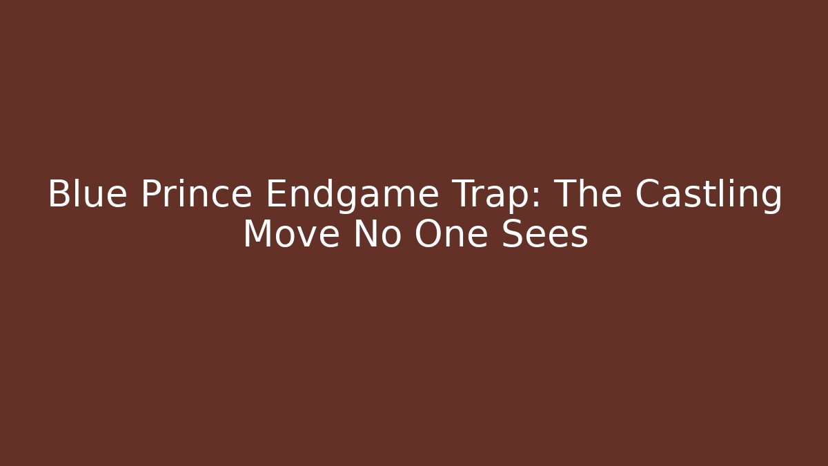 Blue Prince Endgame Trap: The Castling Move No One Sees