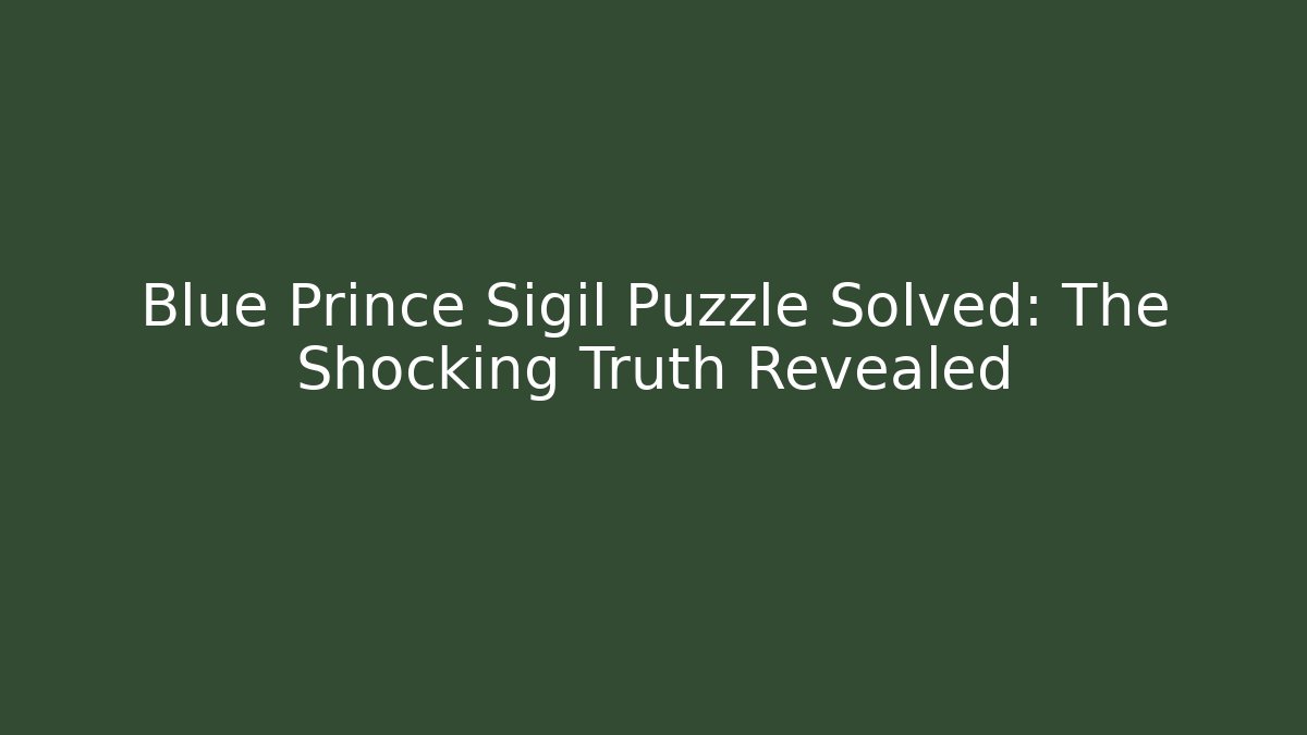 Blue Prince Sigil Puzzle Solved: The Shocking Truth Revealed - Celivion