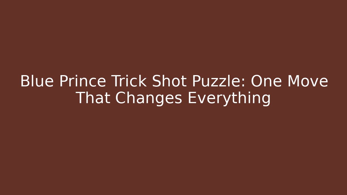 Blue Prince Trick Shot Puzzle: One Move That Changes Everything