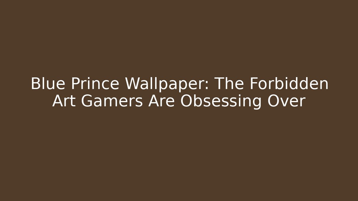 Blue Prince Wallpaper: The Forbidden Art Gamers Are Obsessing Over