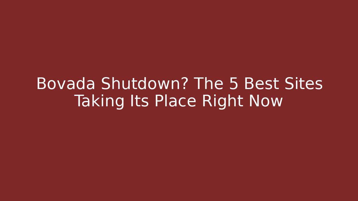 Bovada Shutdown? The 5 Best Sites Taking Its Place Right Now
