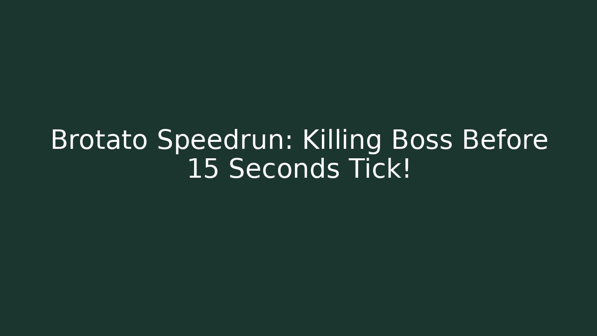 Brotato Speedrun: Killing Boss Before 15 Seconds Tick!