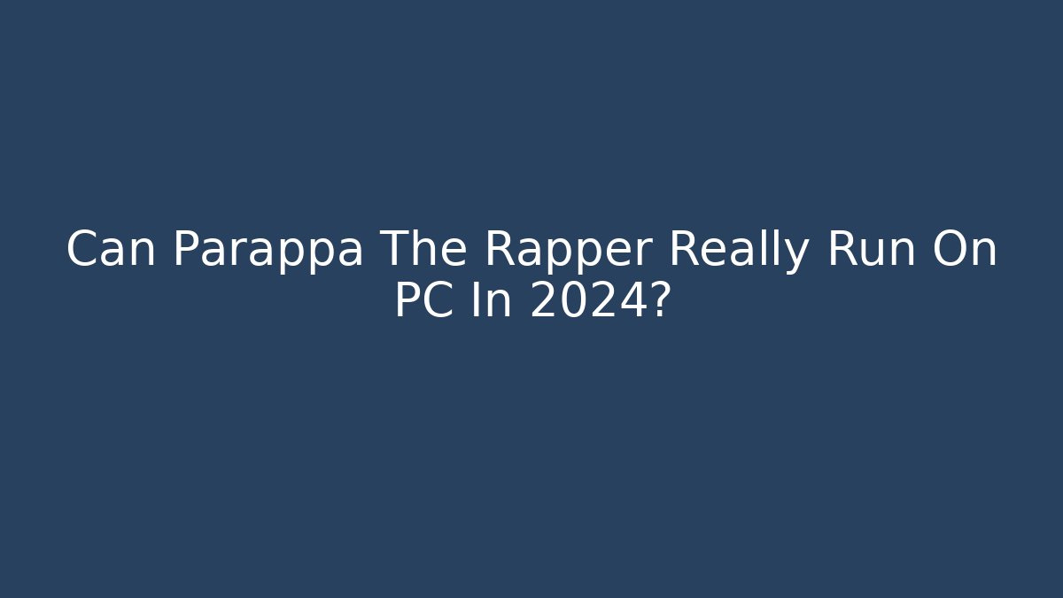 Can Parappa The Rapper Really Run On PC In 2024? - Celivion