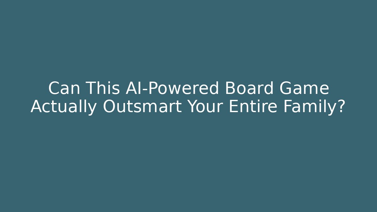 Can This AI-Powered Board Game Actually Outsmart Your Entire Family?