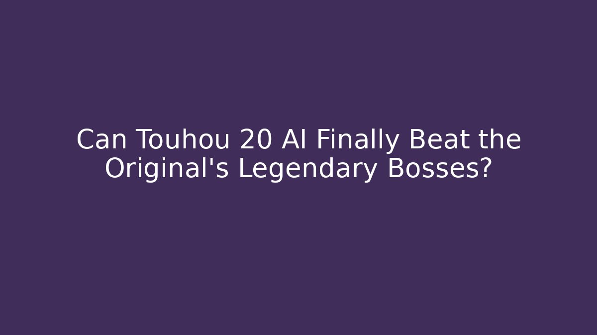 Can Touhou 20 AI Finally Beat the Original's Legendary Bosses?