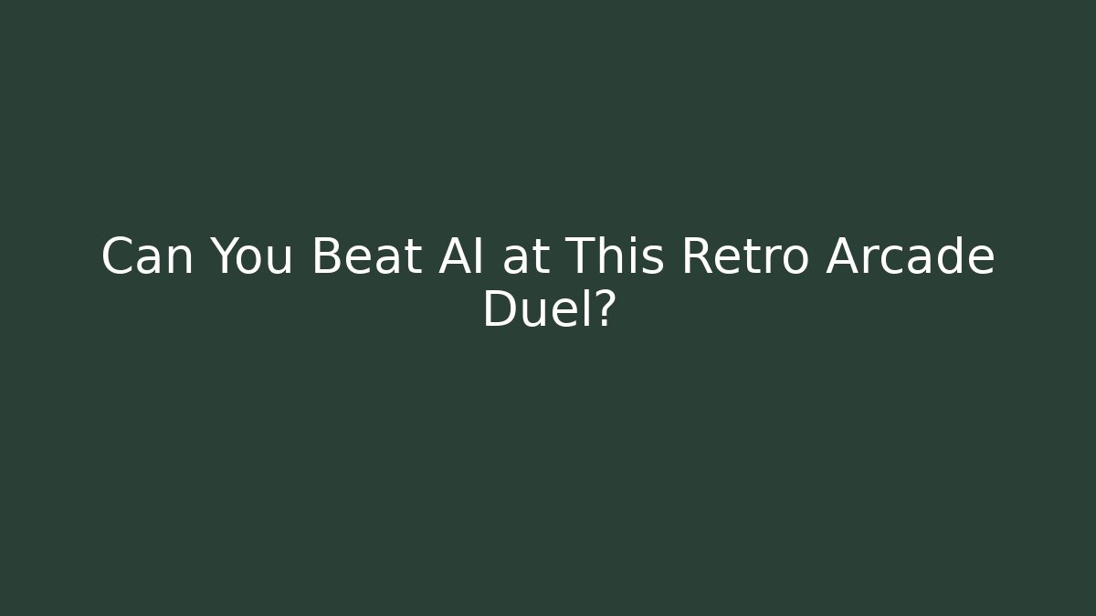 Can You Beat AI at This Retro Arcade Duel?
