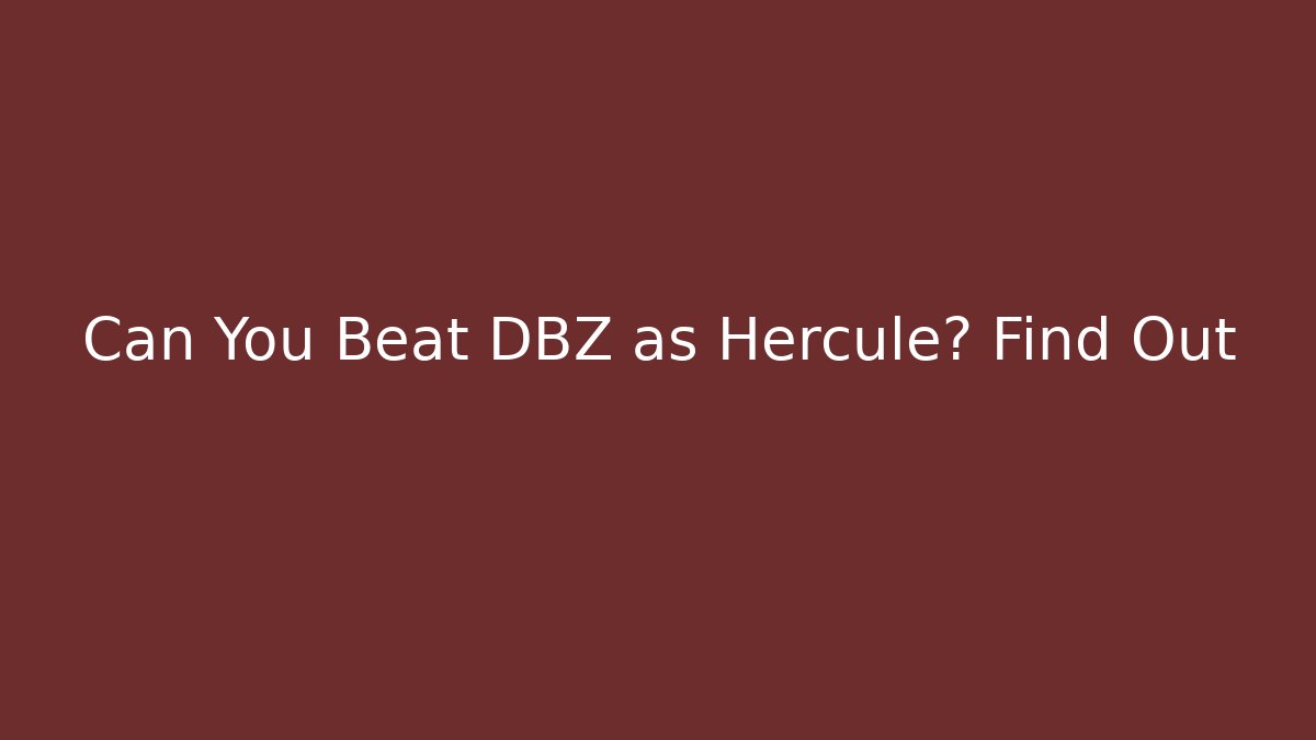 Can You Beat DBZ as Hercule? Find Out