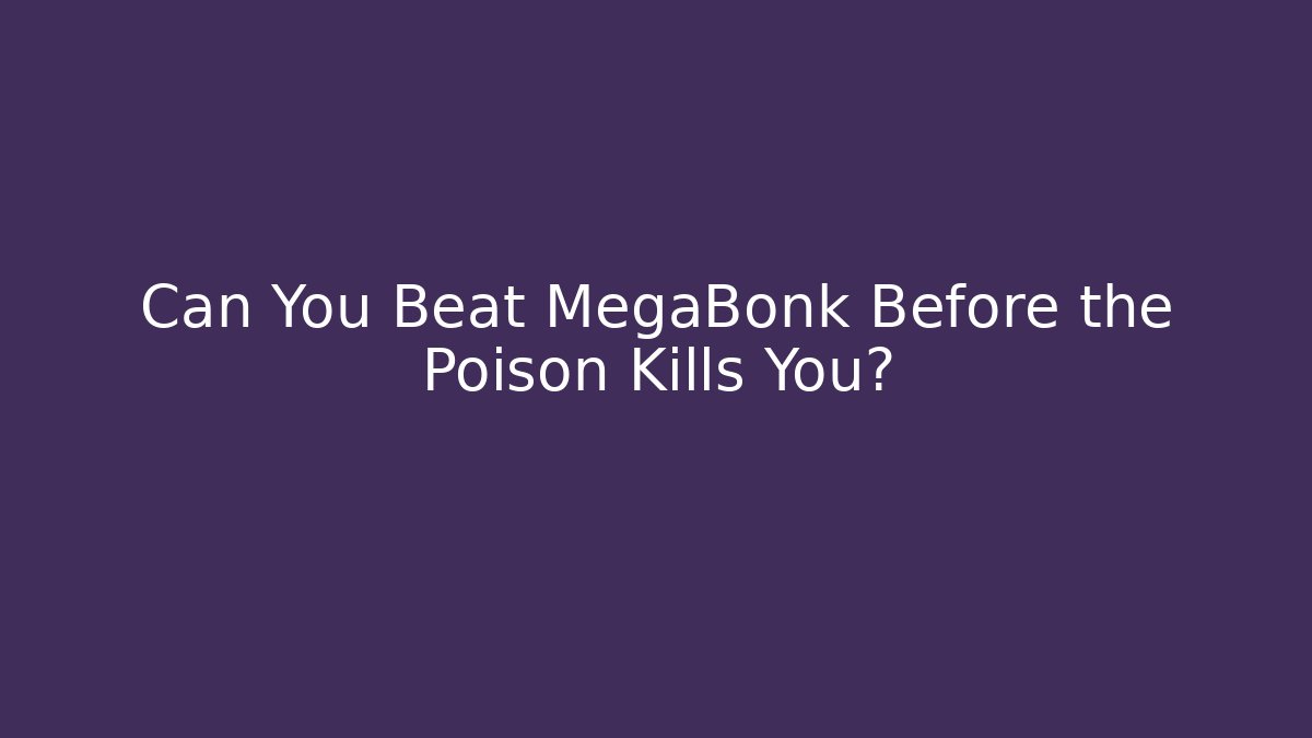 Can You Beat MegaBonk Before the Poison Kills You?