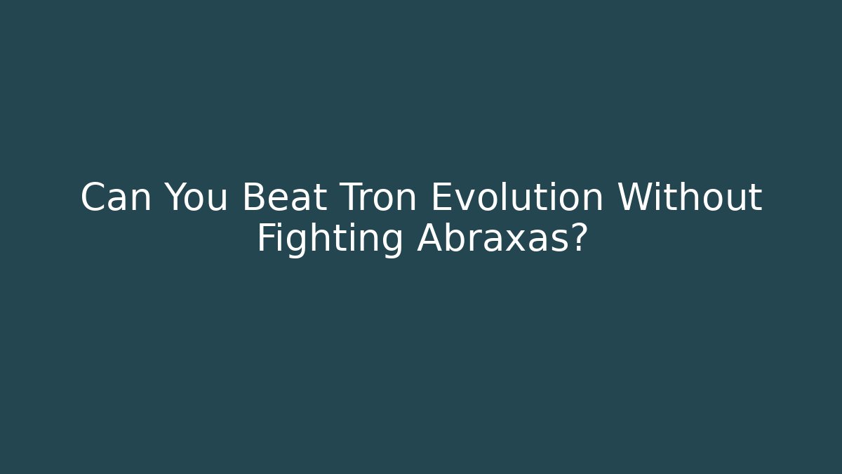 Can You Beat Tron Evolution Without Fighting Abraxas? - Celivion
