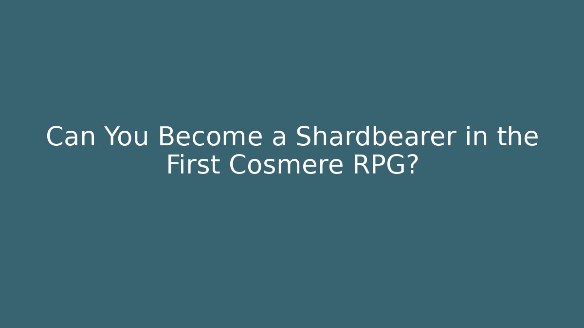 Can You Become a Shardbearer in the First Cosmere RPG?