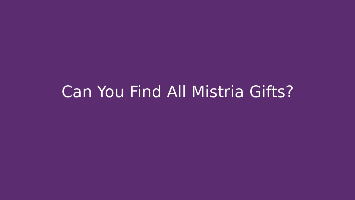 Can You Find All Mistria Gifts?