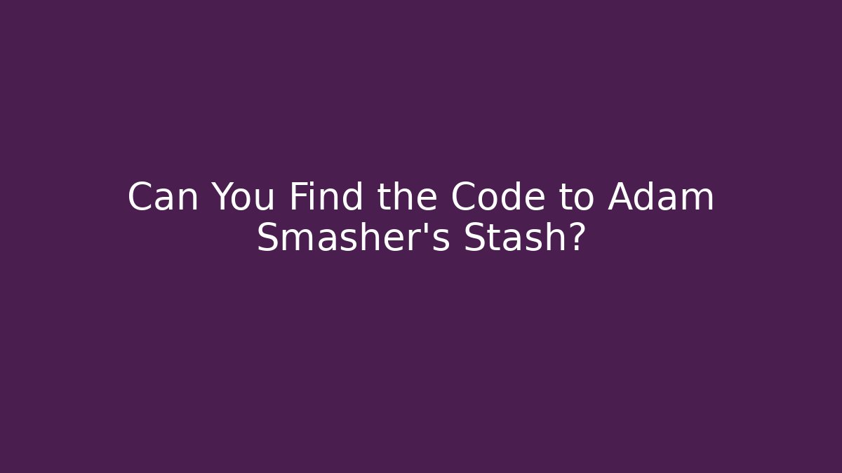 Can You Find the Code to Adam Smasher's Stash?
