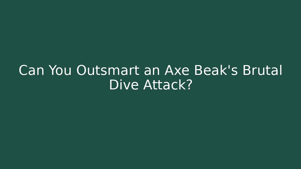 Can You Outsmart an Axe Beak's Brutal Dive Attack? - Celivion