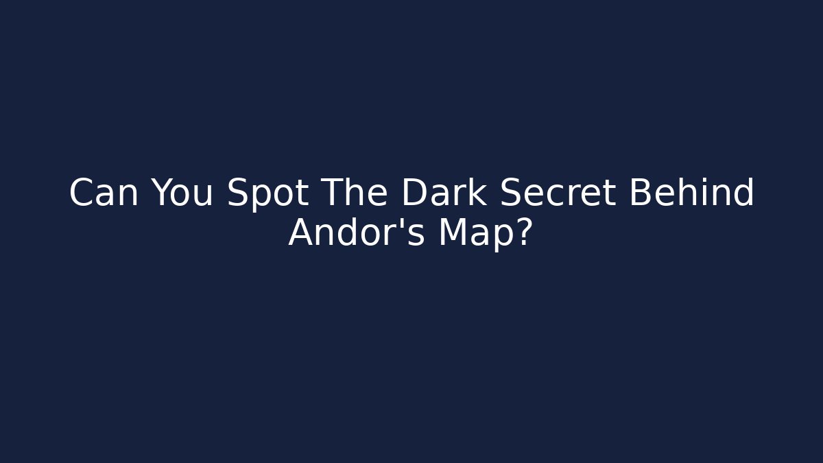 Can You Spot The Dark Secret Behind Andor's Map?