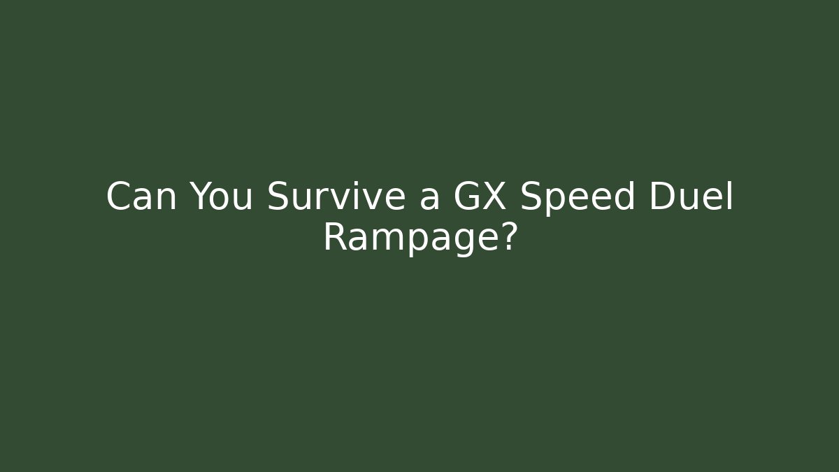 Can You Survive a GX Speed Duel Rampage?