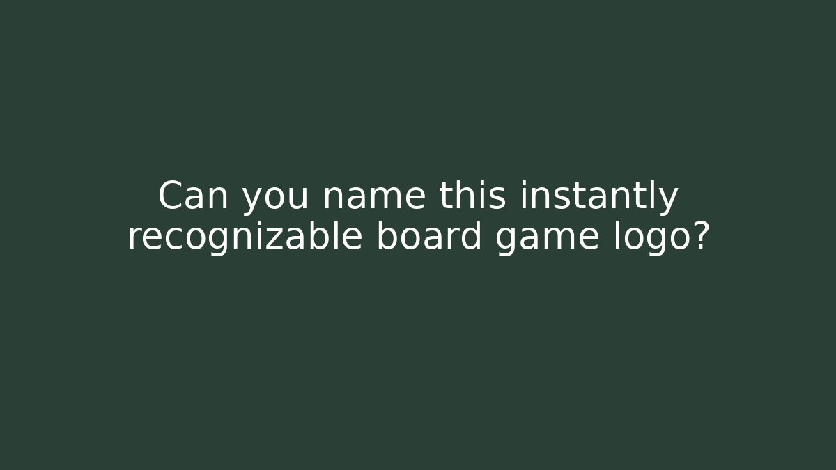 Can you name this instantly recognizable board game logo?