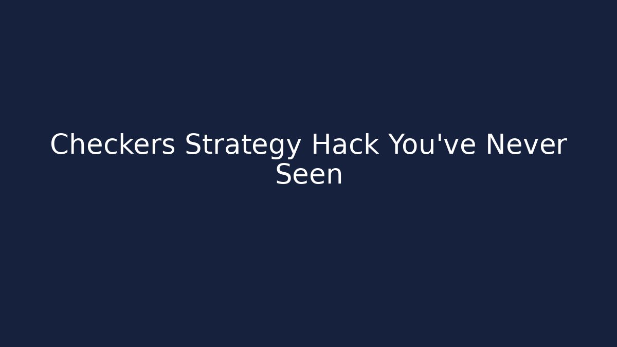 Checkers Strategy Hack You've Never Seen