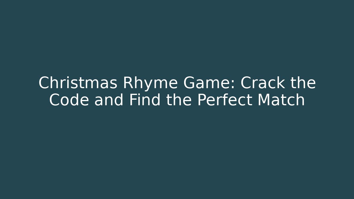 Christmas Rhyme Game: Crack the Code and Find the Perfect Match