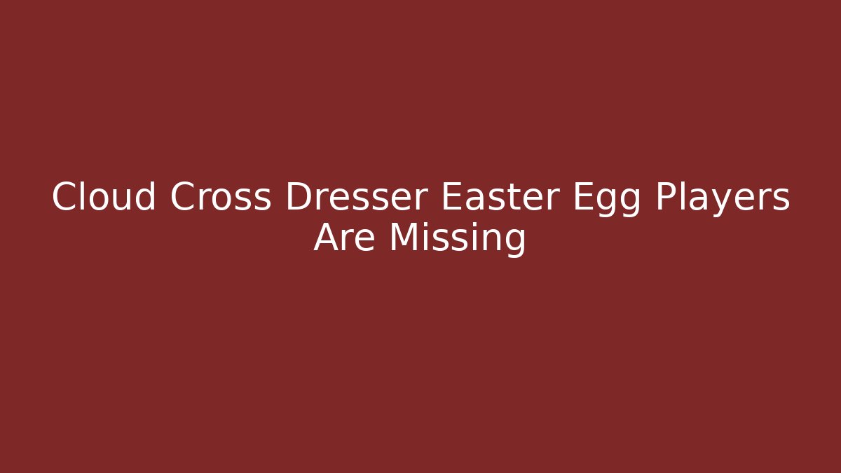 Cloud Cross Dresser Easter Egg Players Are Missing