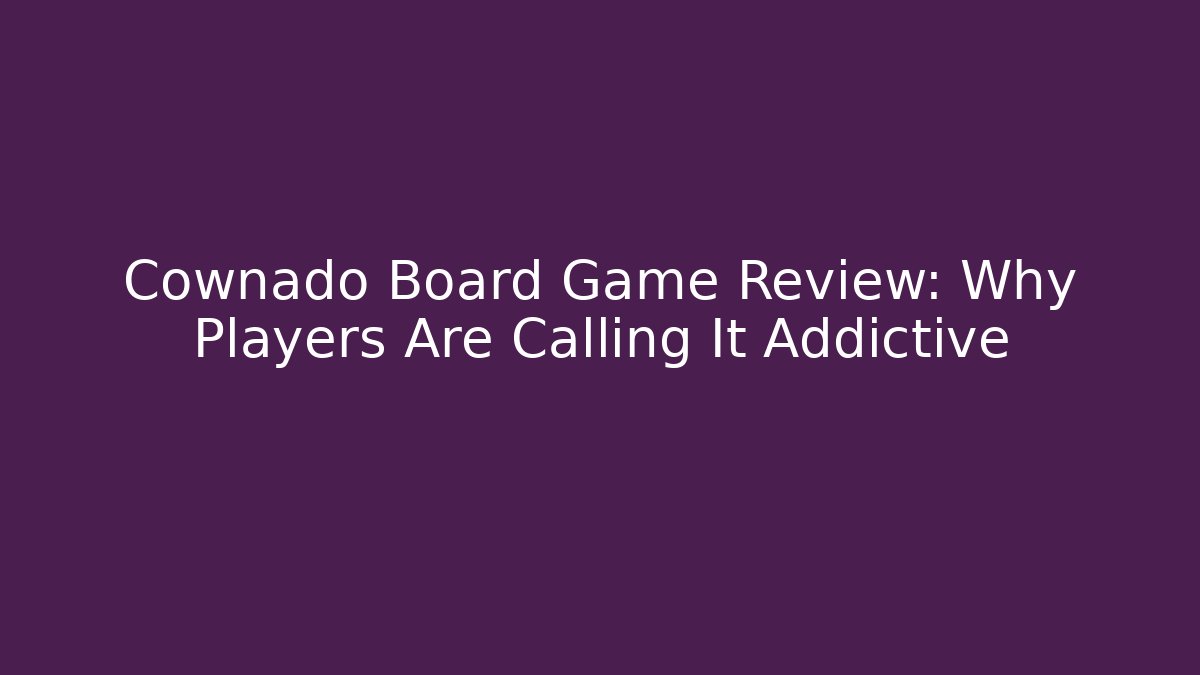 Cownado Board Game Review: Why Players Are Calling It Addictive