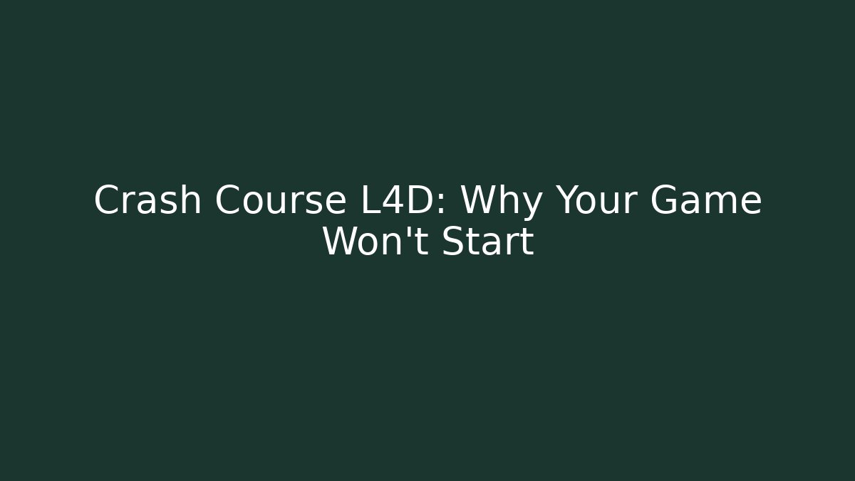 Crash Course L4D: Why Your Game Won't Start
