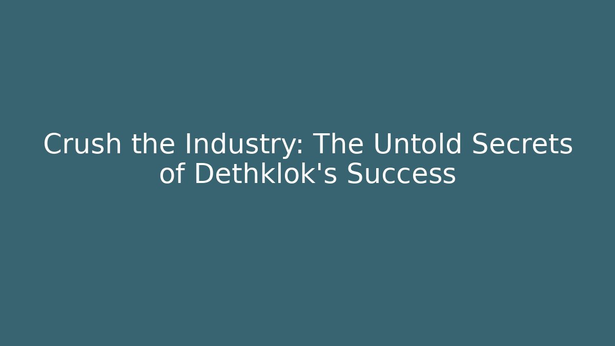 Crush the Industry: The Untold Secrets of Dethklok's Success
