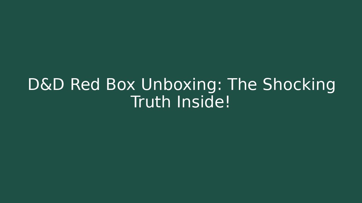 D&D Red Box Unboxing: The Shocking Truth Inside!