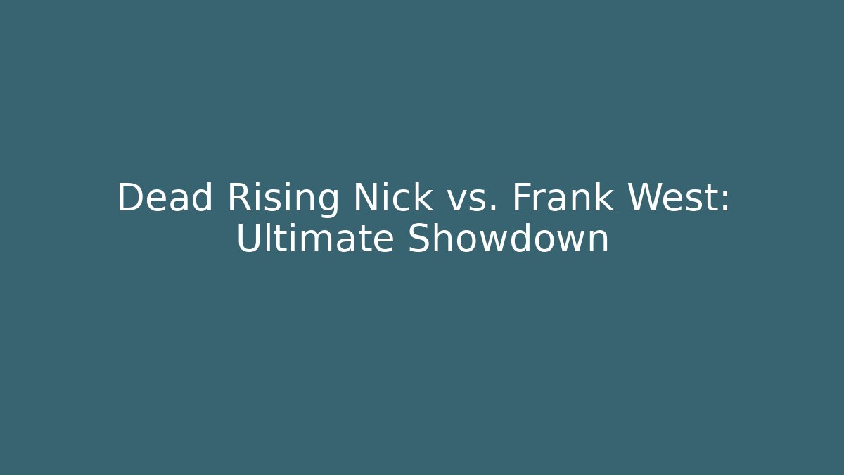 Dead Rising Nick vs. Frank West: Ultimate Showdown
