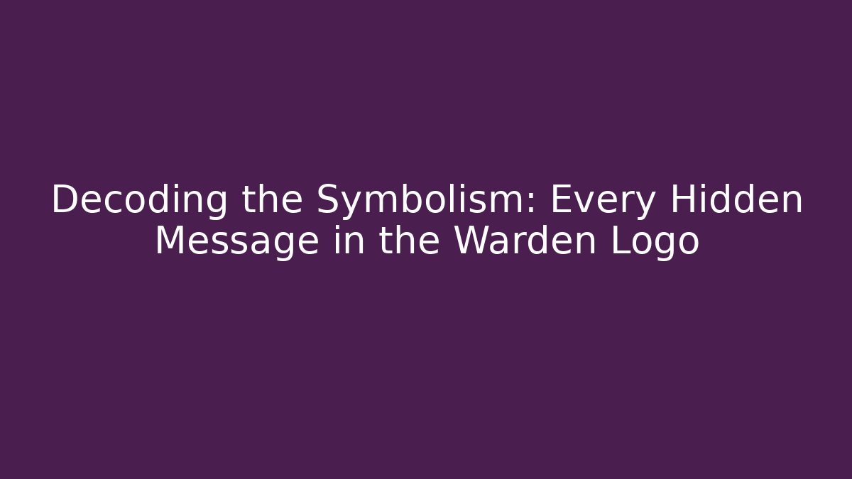 Decoding the Symbolism: Every Hidden Message in the Warden Logo - Celivion