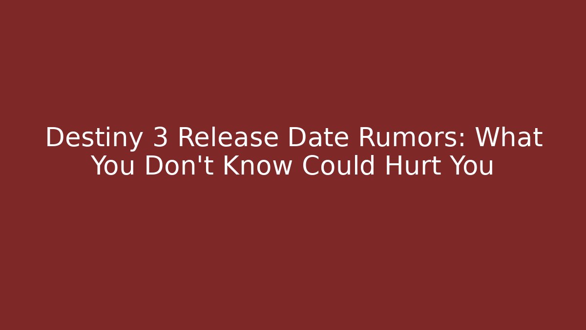Destiny 3 Release Date Rumors: What You Don't Know Could Hurt You
