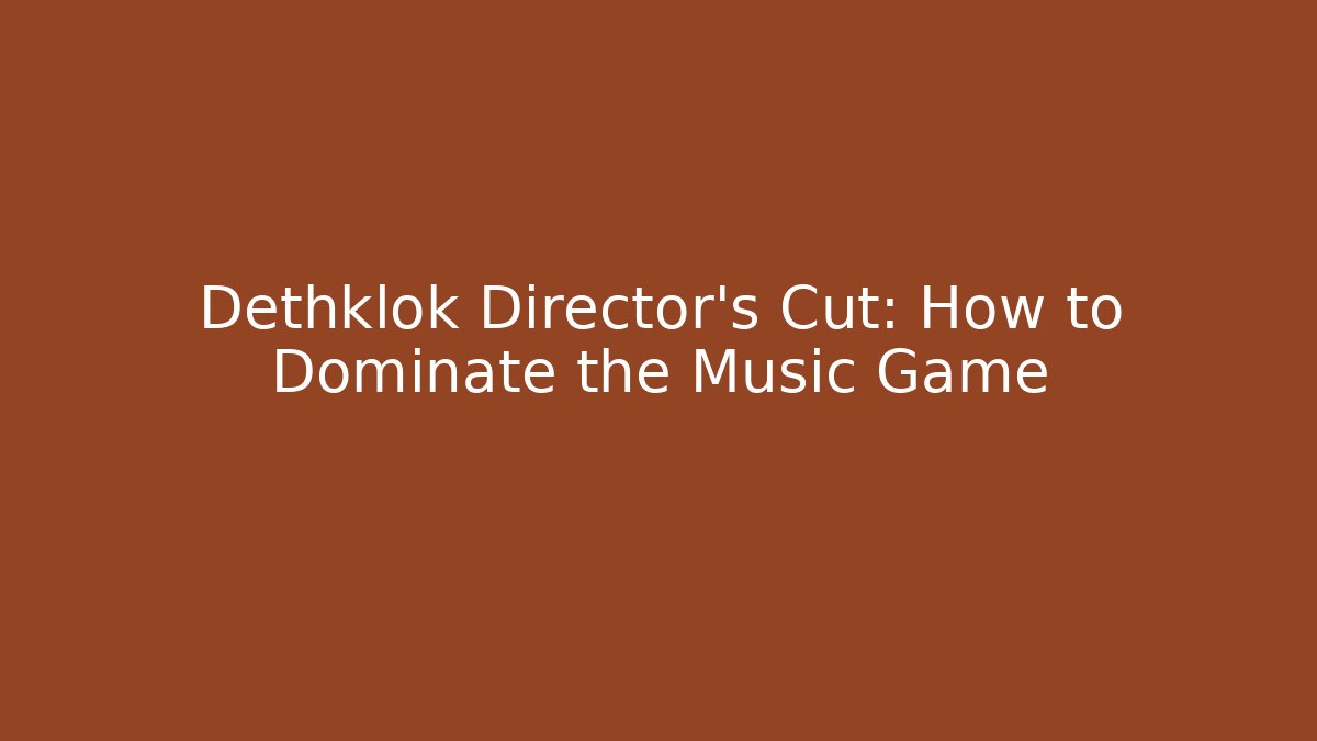 Dethklok Director's Cut: How to Dominate the Music Game
