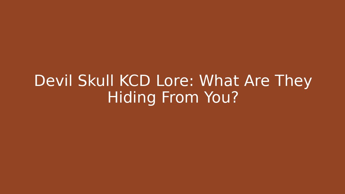 Devil Skull KCD Lore: What Are They Hiding From You?