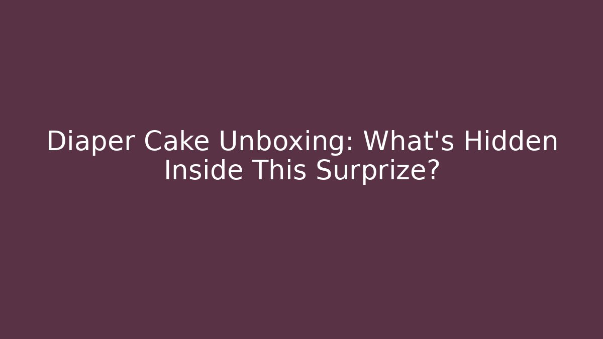 Diaper Cake Unboxing: What's Hidden Inside This Surprize?