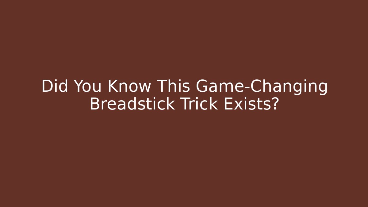 Did You Know This Game-Changing Breadstick Trick Exists?