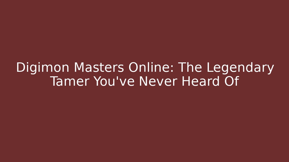 Digimon Masters Online: The Legendary Tamer You’ve Never Heard Of