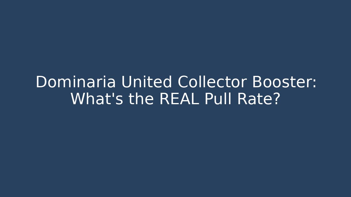 Dominaria United Collector Booster: What's the REAL Pull Rate?