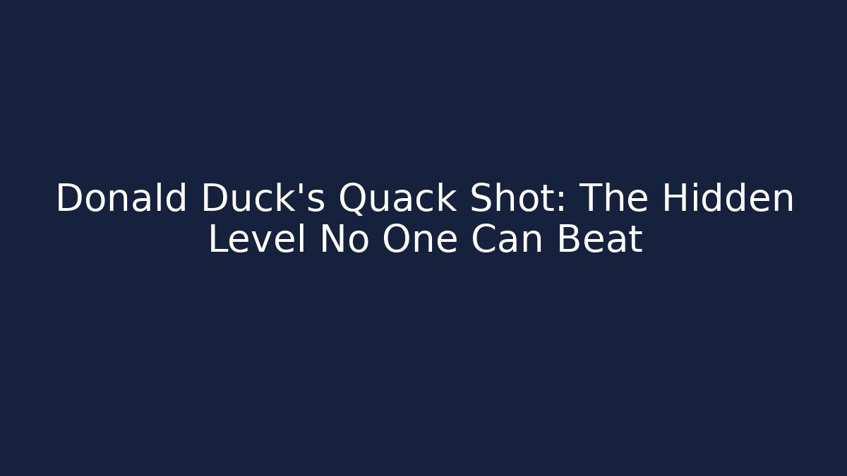 Donald Duck's Quack Shot: The Hidden Level No One Can Beat