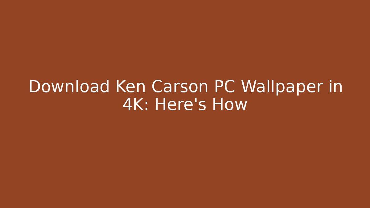 Download Ken Carson PC Wallpaper in 4K: Here's How - Celivion