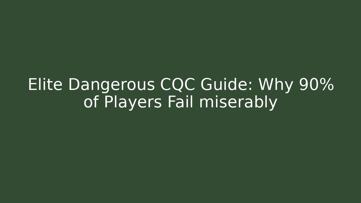 Elite Dangerous CQC Guide: Why 90% of Players Fail miserably