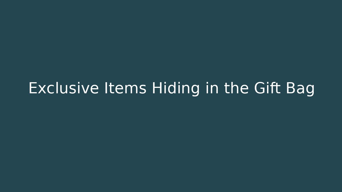 Exclusive Items Hiding in the Gift Bag - Celivion