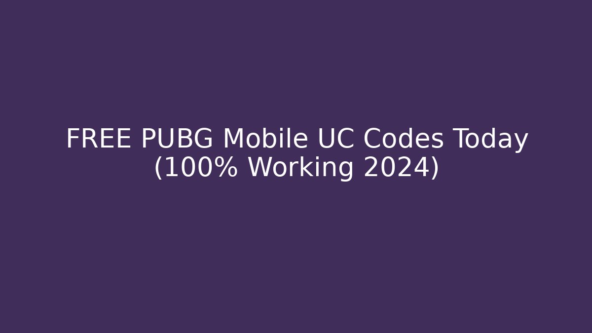 FREE PUBG Mobile UC Codes Today (100% Working 2024) - Celivion